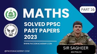 Past Paper no 121 PPSC Past Paper Math 2023 Ppsc Fpsc Math Series Math by Sir Sagheer [upl. by Pappas]