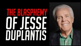 Jesse Duplantis Blasphemes [upl. by Donaghue]