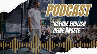 5 PODCAST FOLGE  Beende endlich deine Ängste [upl. by Noami]