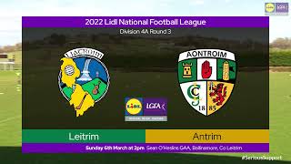 2022 0306 Leitrim v Antrim  Lidl NFL Div 4A [upl. by Ashien173]