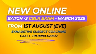 CBLR Exam 2025 I Fresh Batch Announcement I Starts from 1st Aug I Prof Rajesh Tayal [upl. by Martinic]