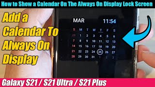 Galaxy S21UltraPlus How to Show a Calendar On The Always On Display Lock Screen [upl. by Nawj]