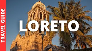 Loreto Mexico Travel Guide 13 BEST Things To Do In Loreto [upl. by Erehpotsirhc]