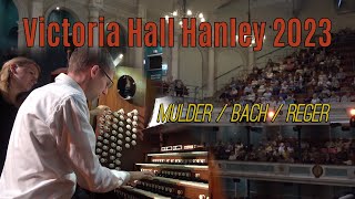 KJ Mulder  JS Bach  M Reger  5th organ concert in the Victoria Hall Hanley  Part 1 [upl. by Hun]