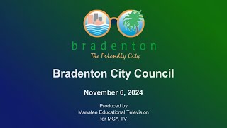 Bradenton City Council Meeting November 6 2024 [upl. by Letch]