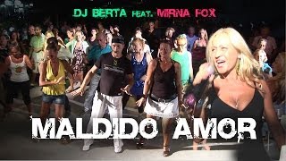 Balli di gruppo  MALDIDO AMOR  Dj Berta Feat Mirna Fox  Nuovo tormentone 2014 2013 [upl. by Lynna]