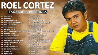 Best Songs of Roel Cortez  Napakasakit Kuya Eddie Baleleng Iniibig Kita at Iba Pa [upl. by Joannes]