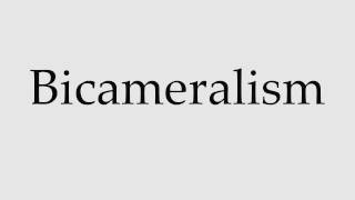 How to Pronounce Bicameralism [upl. by Edlitam]