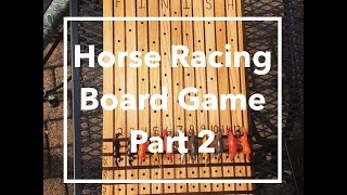 DIY Horse Racing Board GamePart 2 [upl. by Enohpesrep354]