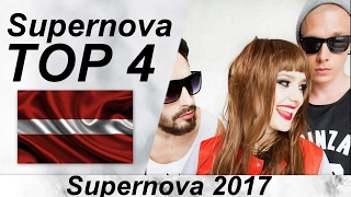 TOP 4  SUPERNOVA LATVIA 2017 EUROVISION LATVIA [upl. by Eegnat859]