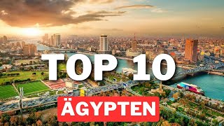 ÄGYPTEN Sehenswürdigkeiten TOP 10 schönste Orte die DU sehen MUSST [upl. by Munt]