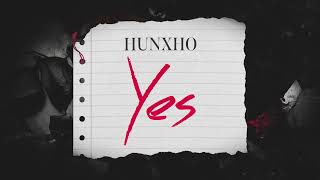 Hunxho  YES Official Lyric Video [upl. by Savadove]