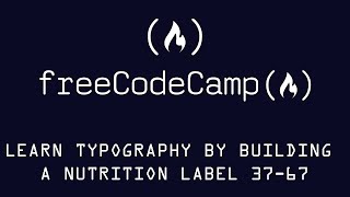 Free Code Camp Learn Typography by Building a Nutrition Label 3767 [upl. by Siradal]