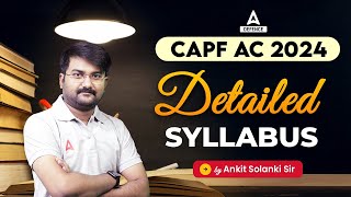 CAPF AC Syllabus 2024  CAPF AC 2024 Complete Syllabus Explained  Defence Adda247 [upl. by Eikcin295]