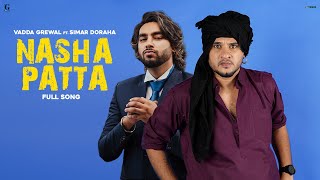 Nasha Patta  Vadda Grewal Ft Simar Doraha Full Song Raka  Punjabi Song 2022  Geet MP3 [upl. by Orsino]