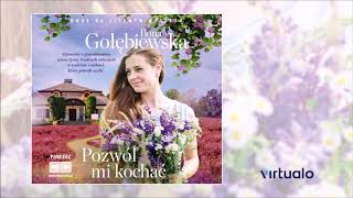 Ilona Gołębiewska quotPozwól mi kochaćquot audiobook Czyta Elżbieta Kijowska [upl. by Meadows265]