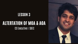 Lesson 3  Alteration of MOA and AOA Part II CS Executive  SBEC [upl. by Sucerdor779]