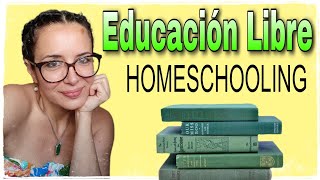 EDUCACIÓN LIBRE 👨‍🎓 Mi experiencia 📚 UNSCHOOLING  HOMESCHOOLING [upl. by Robbie]