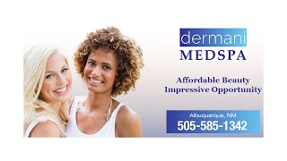 Dermani MedSpa  Albuquerque [upl. by Lammond]