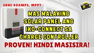 550WATTS ang LIMIT pero ioversize natin to 600WATTS SOLAR PANEL  SRNE ML2440 charge controller40A [upl. by Man734]