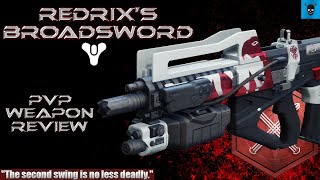 REDRIXS BROADSWORD Destiny 2 PvP Weapon Review [upl. by Arvy937]