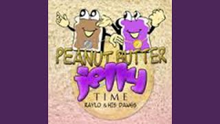 Peanut Butter Jelly Time [upl. by Balthasar]