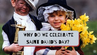 Why do we celebrate Saint David’s Day 2022 [upl. by Attegroeg]