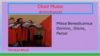 Missa Benedicamus Domino Gloria S Perosi [upl. by Trixy]