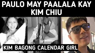 KIM CHIU BAGONG CALENDAR GIRL PAULO MAY PAALALA SA GIRLFRIEND [upl. by Amadis150]