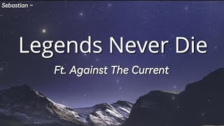 ft Against The Current  Legends Never Die lyrics💌 [upl. by Enyamrahc]