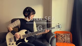 LUNA SEA quotG 2023quot bass cover [upl. by Fuller549]