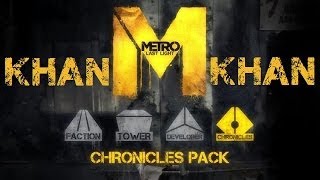 Metro Last Light  DLC Pack Cronicas  Khan [upl. by Sremmus723]