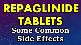 Repaglinide side effects  common side effects of repaglinide tablets [upl. by Enrobso]