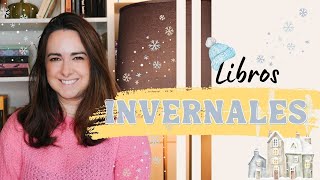 LIBROS INVERNALES 🧣Recomendaciones de libros para leer en invierno [upl. by Llednek]