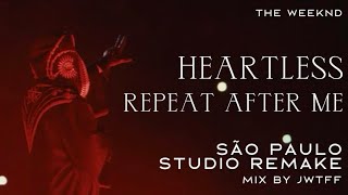 The Weeknd  Heartless  Repeat After Me Live from São Paulo Studio Version [upl. by Eno]