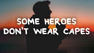 Callum Beattie  Some Heroes Dont Wear Capes Lyrics [upl. by Kirsti]