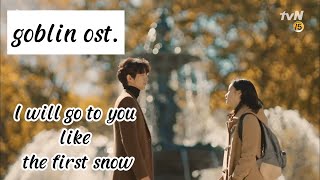 IND SUB  AILEE  I WILL GO TO YOU LIKE THE FIRST SNOW  GOBLIN OST [upl. by Suravaj691]