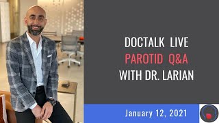 Parotid amp Salivary Gland FAQs  Dr Babak Larian January 2021 Facebook Live [upl. by Netsirhc]