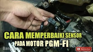 Cara memperbaiki sensor di motor PGMFI BangUcup [upl. by Ardnassak]