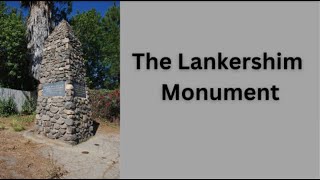 The Lankershim Monument Part 1 [upl. by Nadeau]