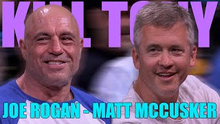 KT 673  JOE ROGAN  MATT MCCUSKER [upl. by Hellene]