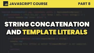 String Concatenation and Template Literals  JavaScript for Beginners 8 [upl. by Bobbie]