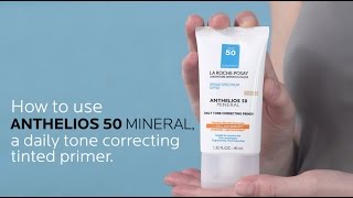 How to Use Anthelios 50 Mineral Tinted Primer [upl. by Lsiel984]