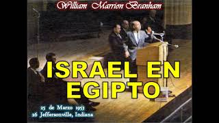 ISRAEL EN EGIPTO  Por William Marrion Branham [upl. by Joane]