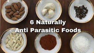 6 Natural Antiparasitic Foods [upl. by Clellan]