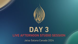 Afternoon Live Studio Session  Jalsa Salana Canada 2024  Day 3 [upl. by Grieve]