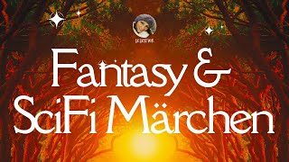 6 geniale Fantasy amp SciFi Märchen amp Geschichten zum Einschlafen langes Hörbuch [upl. by Areek]