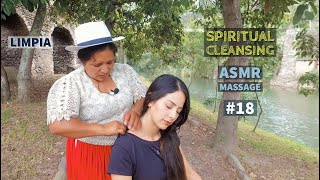 Spiritual Cleansing Limpia Espiritual ASMR Relaxing Massage to Mariana by Dona Liliana in Ecuador [upl. by Sidalg337]