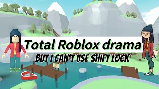 Total Roblox Drama but I can’t use Shift Lock [upl. by Akibma]