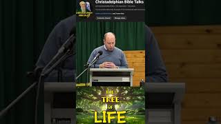 The Tree of Life christadelphian christadelphianstalk truth Christadelphianvideo exhortation [upl. by Britni]